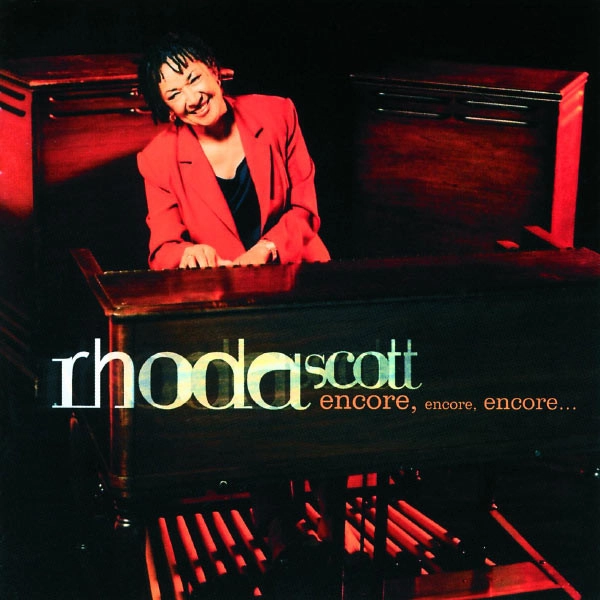 RHODA SCOTT / ローダ・スコット / ENCORE,ENCORE,ENCORE