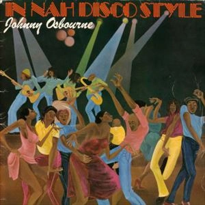 JOHNNY OSBOURNE / ジョニー・オズボーン / IN NAH DISCO STYLE