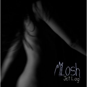 MILOSH / ミロシュ / JETLAG