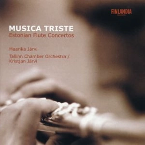 MAARIKA JARVI / マーリカ・ヤルヴィ / MUSICA TRISTE- ESTONIAN FLUTE CONCERTOS