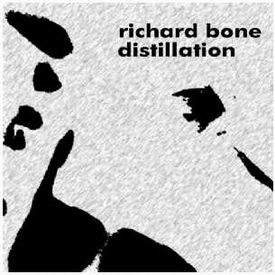RICHARD BONE / DISTILLATION