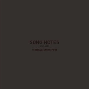 PHYSICAL SOUND SPORT (Masaya Fantasista, Ladi Dadi, Yonn Okuda) / フィジカル・サウンド・スポーツ / SONG NOTES 2006-2013