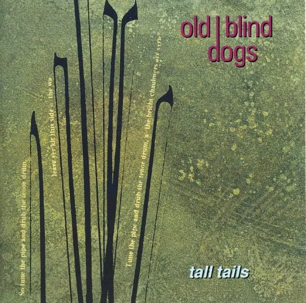OLD BLIND DOGS / TALL TAILS