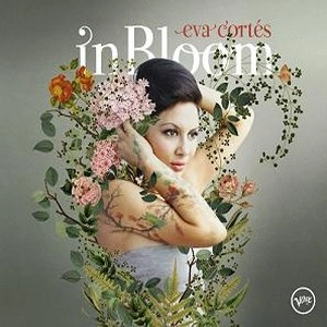 EVA CORTES / エバ・コルテス / EVA CORTES IN BLOOM