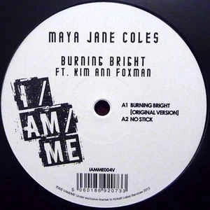 MAYA JANE COLES FEAT. KIM ANN FOXMAN / BURNING BRIGHT REMIXES