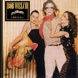 BOB WELCH / ボブ・ウェルチ / スリー･ハーツ（紙ジャケット SHM-CD） / THREE HEARTS