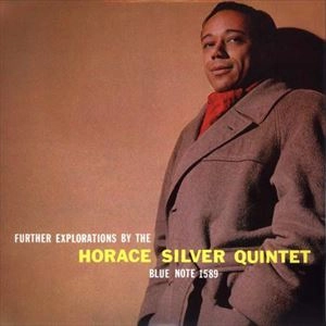 HORACE SILVER / ホレス・シルバー / FURTHER EXPLORATIONS