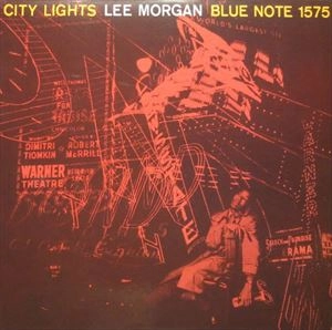 LEE MORGAN / リー・モーガン / CITY LIGHTS