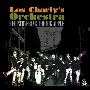 LOS CHARLY'S ORCHESTRA / ロス・チャーリーズ・オーケストラ / REDISCOVERING THE BIG APPLE
