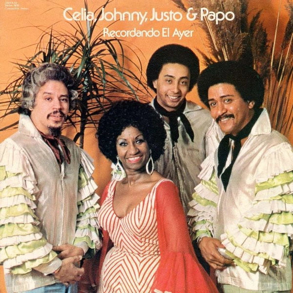 CELIA & JOHNNY & JUSTO & PAPO / セリア & ジョニー & フスト & パポ / RECORDANDO AL AYER