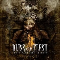 BLISS OF FLESH / ブリス・オブ・フレッシュ / BEATI PAUPERES SPIRITU