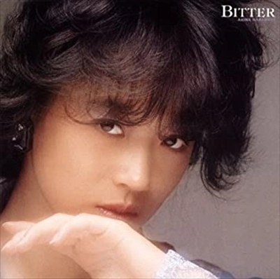 AKINA NAKAMORI / 中森明菜 / BITTER AND SWEET / ビター･アンド･スウィート