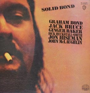 GRAHAM BOND / グレアム・ボンド / ソリッド･ボンド