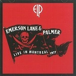 EMERSON, LAKE & PALMER / エマーソン・レイク&パーマー / LIVE IN MONTREAL 1977
