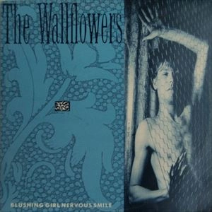 WALLFLOWERS (UK) / BLUSHING GIRL NERVOUS SMILE