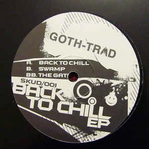 GOTH-TRAD / ゴストラッド / BACK TO CHILL EP
