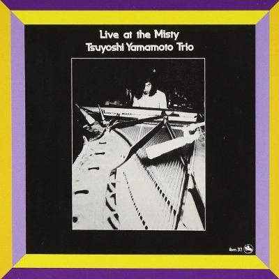 TSUYOSHI YAMAMOTO / 山本剛 / ライヴ･アット･ミスティ