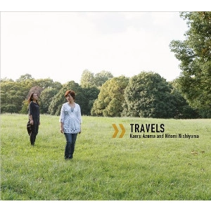 AZUMA KAORU & NISHIYAMA HITOMI / 東かおる&西山瞳 / トラヴェルズ / TRAVELS