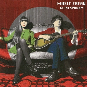 GLIM SPANKY / グリムスパンキー / MUSIC FREAK