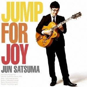SATSUMA JUN / 佐津間純 / ジャンプ・フォー・ジョイ / JUMP FOR JOY