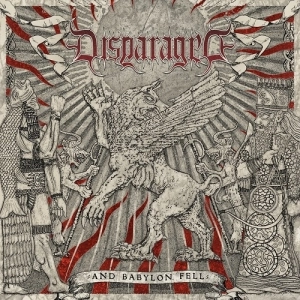 DISPARAGED / AND BABYLON FELL