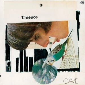 CAVE (INDIE) / ケイヴ / THREACE