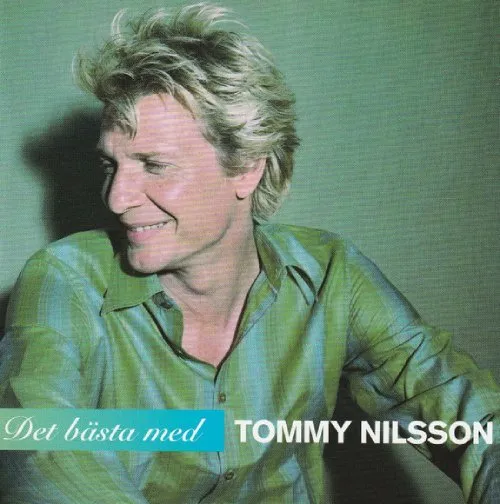 TOMMY NILSSON / DET BASTA MED