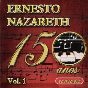 V.A. (ERNESTO NAZARETH 150 ANOS) / オムニバス / ERNESTO NAZARETH 150 ANOS 1(CD-R) / ERNESTO NAZARETH 150 ANOS VOL.1(CD-R)