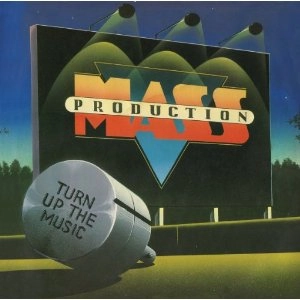 MASS PRODUCTION / マス・プロダクション / ターン・ザ・ミュージック・アップ / TURN THE MUSIC UP