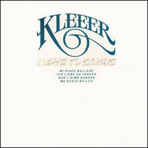 KLEEER / クリーア / アイ・ラヴ・トゥー・ダンス + 7 / I LOVE TO DANCE