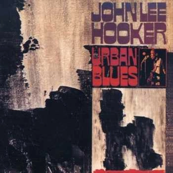 JOHN LEE HOOKER / ジョン・リー・フッカー / URBAN BLUES