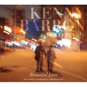 KENNY BARRON / ケニー・バロン / ビューティフル・ラヴ～珠玉のジャズ・スタンダード集～vol.1