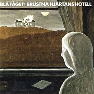 BLÅ TÅGET / BRUSTNA HJARTANS HOTEL