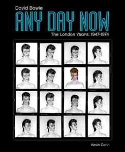 KEVIN CANN / ANY DAY NOW DAVID BOWIE THE LONDON YEARS 1947-1974