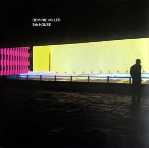 DOMINIC MILLER / ドミニク・ミラー / 5TH HOUSE