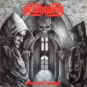DEATHWISH / AT THE EDGE OF DAMNATION