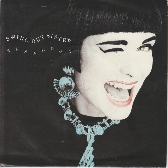 SWING OUT SISTER / スウィング・アウト・シスター / BREAKOUT -UK 45'S-