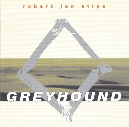 ROBERT JAN STIPS / ロバート・ヤン・スティップス / GREYHOUND
