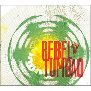 REBEL TUMBAO / レベル・トゥンバオ / REBEL TUMBAO