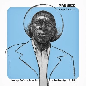 MAR SECK / マール・セック / VAGABONDE - FROM SUPER CAP-VERT TO NUMBER ONE: UNRELEASED RECORDINGS