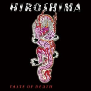 HIROSHIMA / ヒロシマ / TASTE OF DEATH