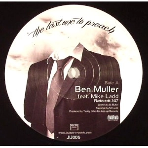 BEN MULLER / LAST ONE TO PREACH