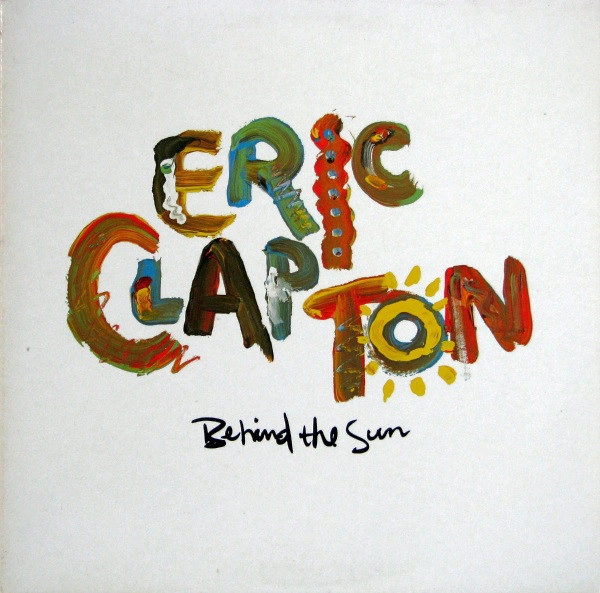 ERIC CLAPTON / エリック・クラプトン / BEHIND THE SUN