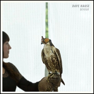 DAVE HAUSE / DEVOUR