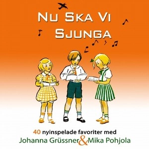 JOHANNA GRUSSNER / NU SKA VI SJUNGA