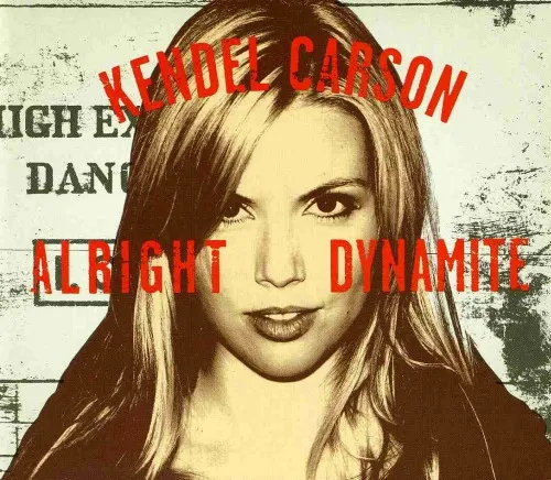 KENDEL CARSON / ケンデル・カーソン / ALRIGHT DYNAMITE