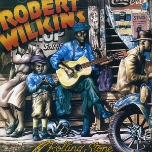ROBERT WILKINS / ロバート・ウィルキンス / ORIGINAL ROLLING STONE (180G)