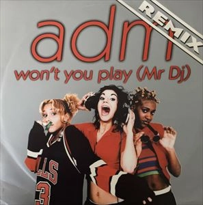 ADM / WON'T YOU PLAY (MR DJ)