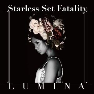 Starless Set Fatality / LUMINA / ルミナ