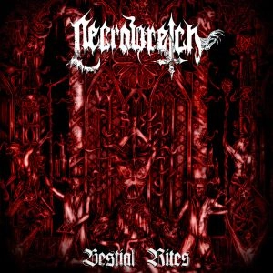 NECROWRETCH / BEASTIAL RITES 2009-2012